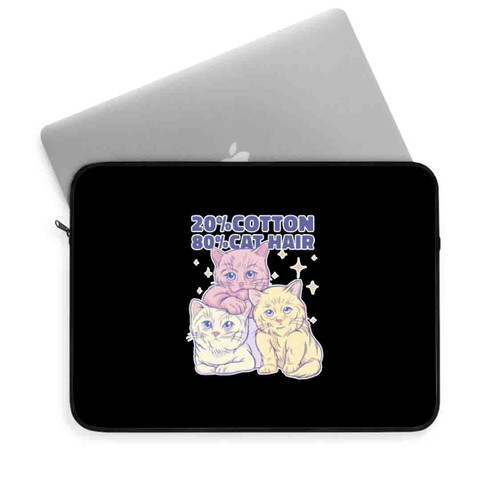 20 Percent Cotton 80 Percent Cat Hair Laptop Sleeve