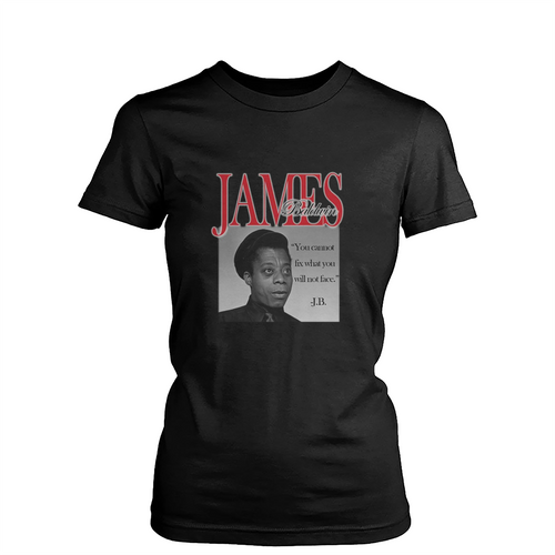 James Baldwin Essayist Playwright Novelist Philosopher Womens T-Shirt Tee