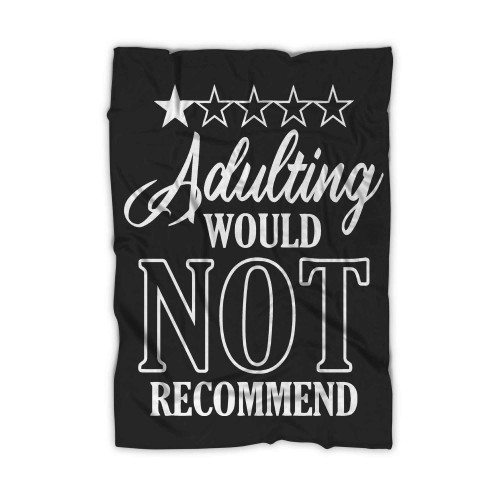Adulting Would Not Recommend 02 Blanket Adulting Would Not Recommend 02 Blanket