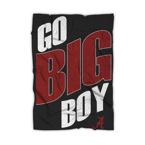 Alabama Go Big Boy Blanket