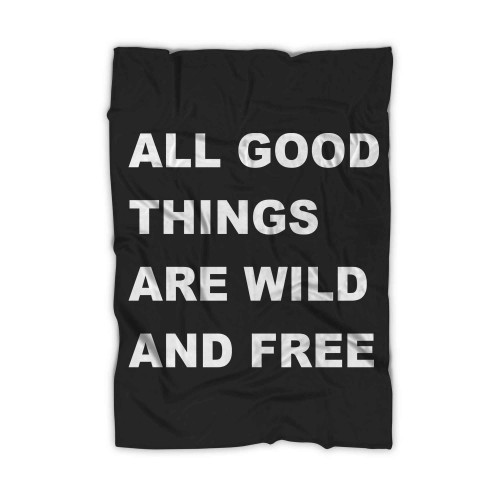 All Good Things Are Wild And Free Henry David Thoreau Meme Quote Blanket
