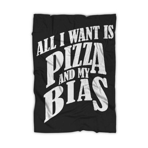 All I Want Is Pizza And My Bias Bts Kpop Blanket