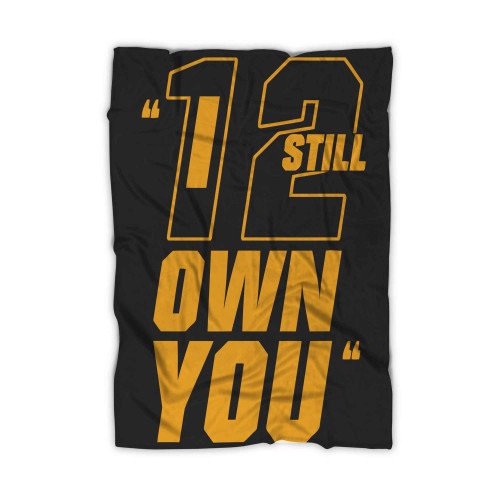 American Football Motivational Quote 12 I Still Own You Blanket