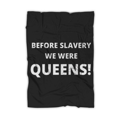 Before Slavery We Were Queens Black History Empowerment Ladies Blanket