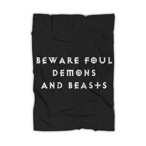 Beware Foul Demons And Beasts Blanket