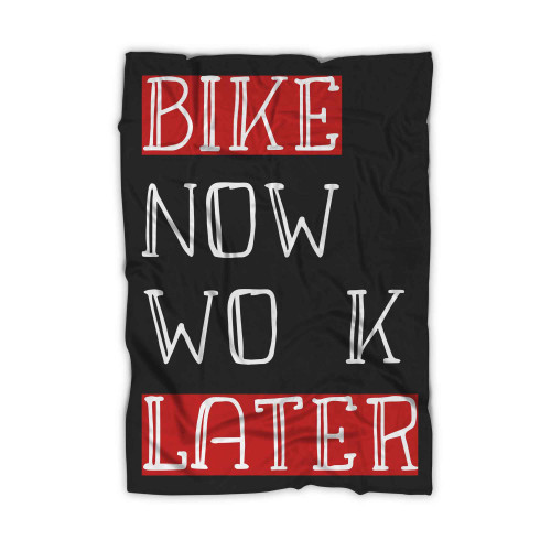 Bicyclist Now Work Later Blanket