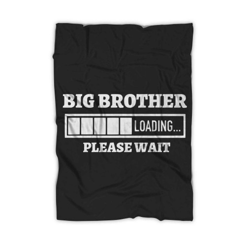 Big Brother Loading Please Wait Blanket