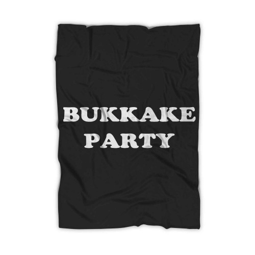 Bukkake Party Time Blanket Bukkake Party Time Blanket