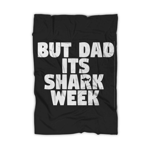 But Dad Its Shark Week Step Brothers Blanket