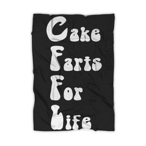 Cake Farts For Life Blanket