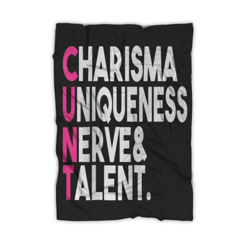 Charisma Uniqueness Nerve And Talent Cunt Blanket