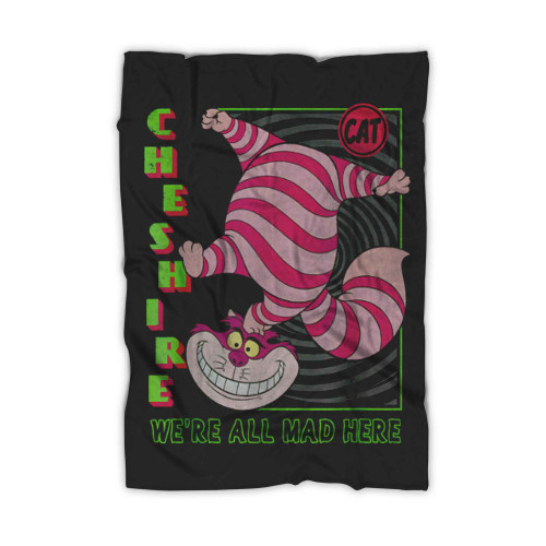 Cheshire Cat Were All Mad Blanket