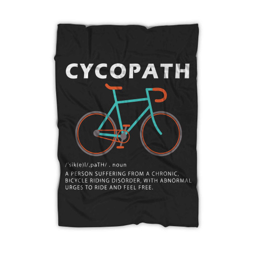 Cycopath Funny Cycling Gifts Cycling Novelty Gifts Blanket