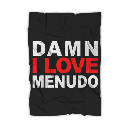 Damn I Love Menudo Blanket