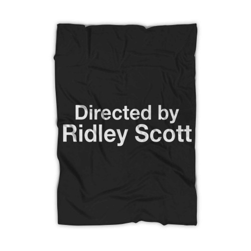 Directed By Ridley Scott Blanket
