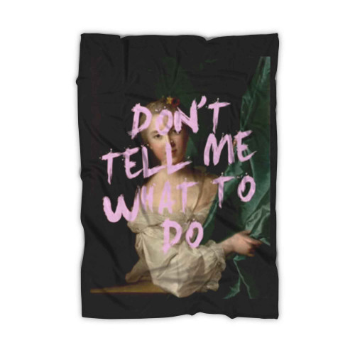 Don't Tell Me What To Do Victorian Blanket