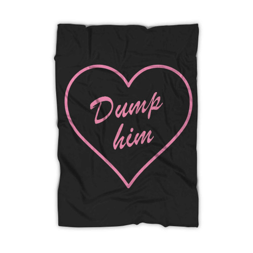 Dump Him Heart Graphic Blanket