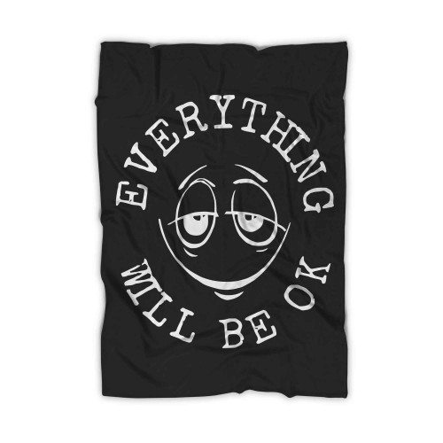 Everything Will Be Ok Ev Blanket