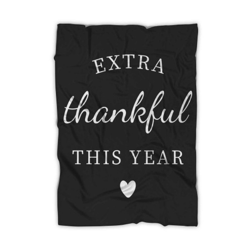 Extra Thankful This Year Blanket