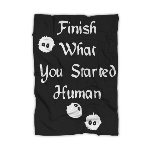 Finish What You Started Human Soot Sprites Totoro Nerdy Anime Blanket