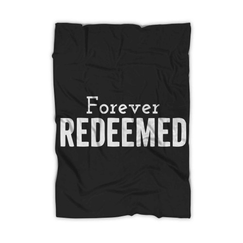 Forever Redeemed Blanket