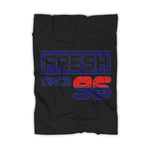 Fresh Since 96 Blanket