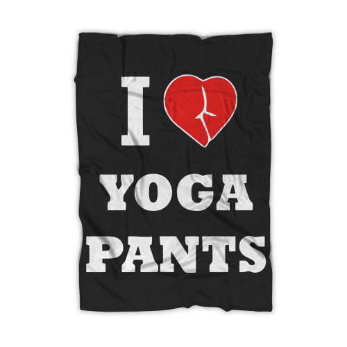 Funny I Heart Yoga Pants Blanket