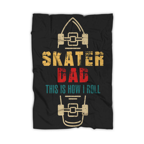 Funny Skater Dad This Is How I Roll Father Vintage Blanket