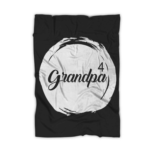 Grandfather Grandpa Of 4 Grandpa Father Blanket
