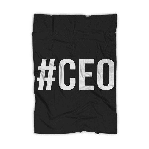 Hashtag Ceo Blanket Hashtag Ceo Blanket