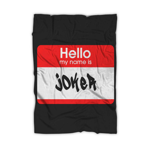 Hello My Name Is Joker Label Blanket