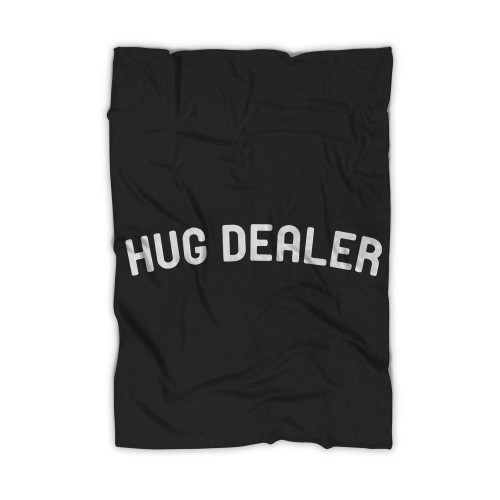 Hug Dealer Blanket