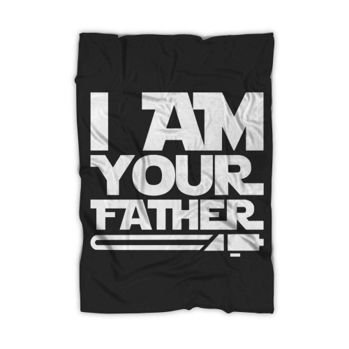 I Am Your Father 2 Blanket