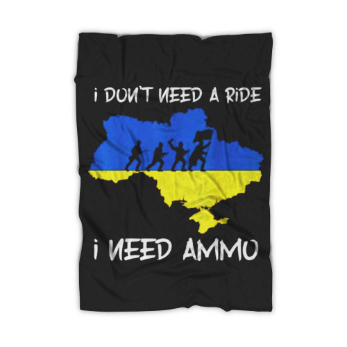 I Don't Need A Ride, I Need Ammo Blanket