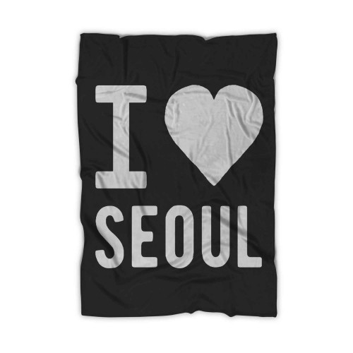 I Love Seoul South Korea Blanket