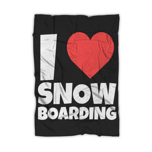 I Love Snowboarding Wiunter Snow Apres Ski Blanket