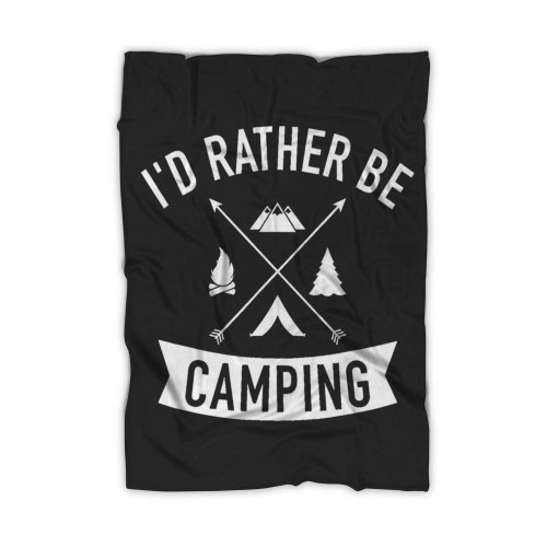 I'd Rather Be Camping Vertical Blanket