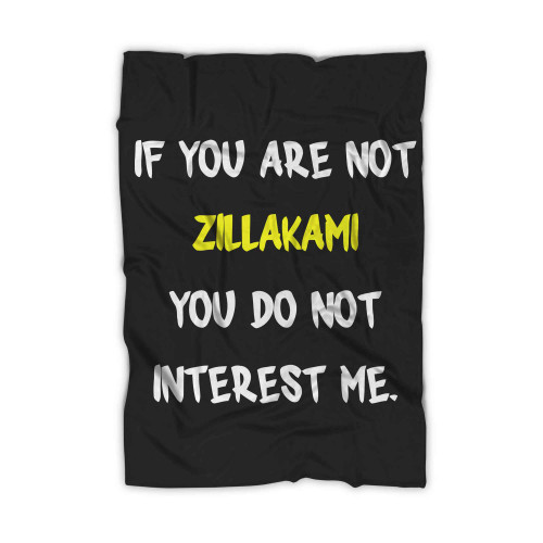 If You Are Not Zillakami You Do Not Interest Me Blanket