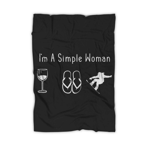 Im A Simple Woman Snowboarding Blanket