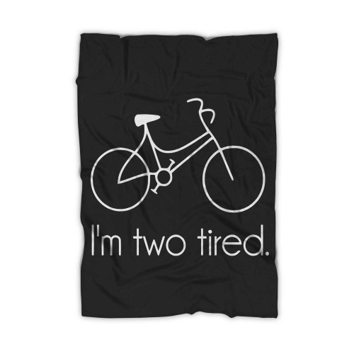 Im Two Tired Too Tired Sleepy Bicycle Blanket