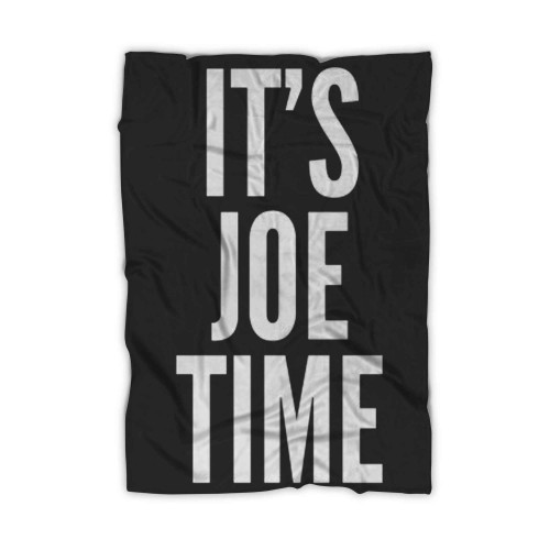 Its Joe Time Joe Biden Joe Blanket