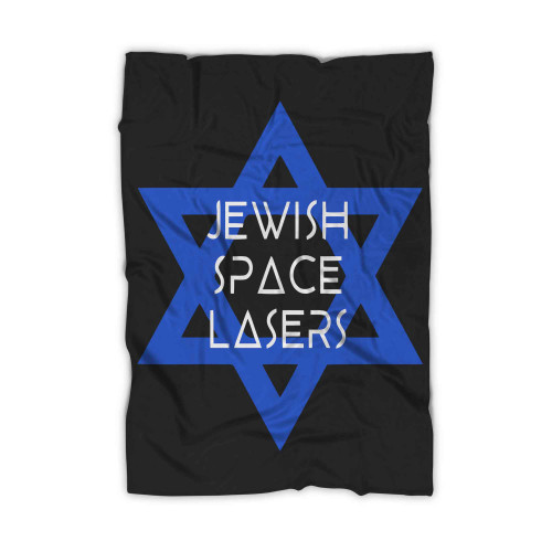 Jewish Space Laser 6 Blanket