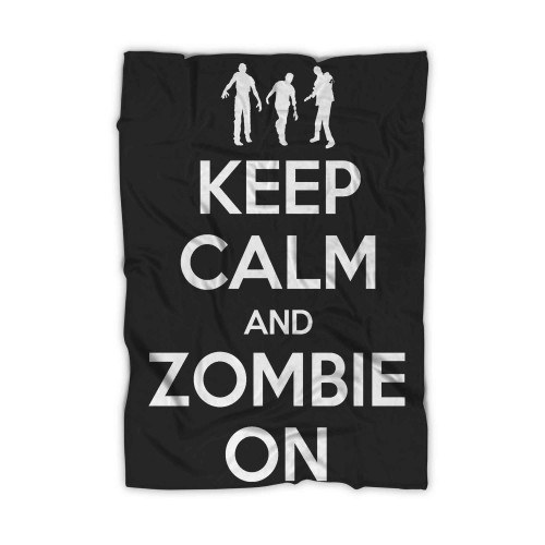 Keep Calm And Zombie On Blanket