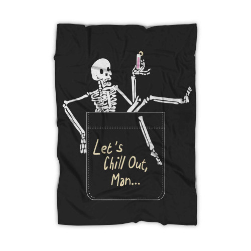 Lets Chill Out Man Skeleton Blanket