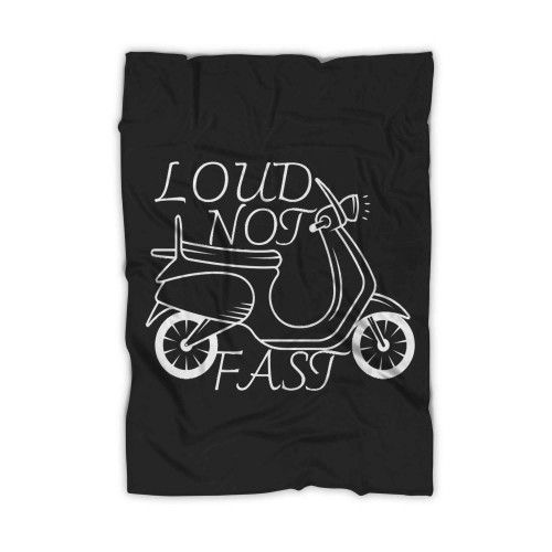 Loud Not Fast Vespa Blanket