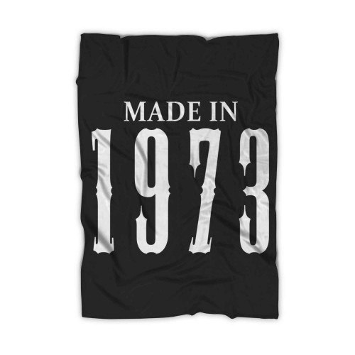 Made In 1973 Year Blanket