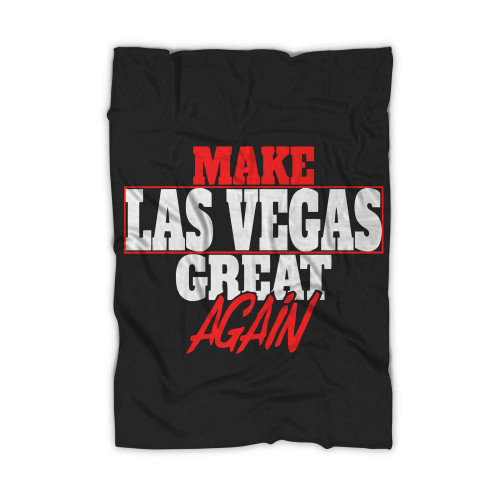 Make Las Vegas Great Again Blanket