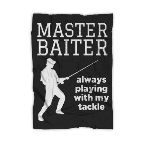 Master Baiter Top Funny Fishing Fisherman Tackle Bait Joke Blanket