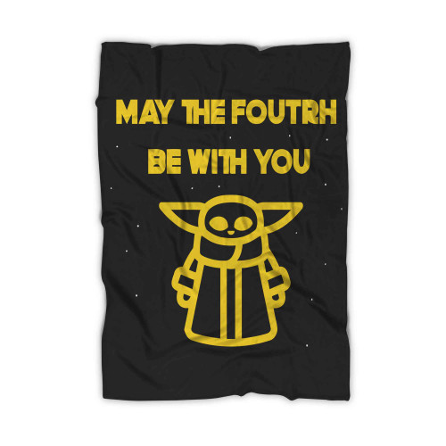 May The 4th Be With You Blanket