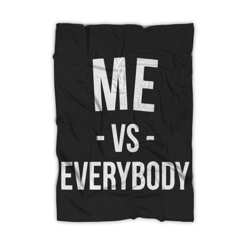 Me Vs Everybody Blanket